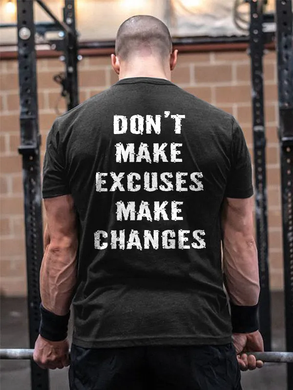 Don't Make Excuses Make Changes Printed Men's T-shirt