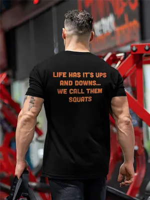 Life Has It's Ups And Downs Printed Men's T-shirt
