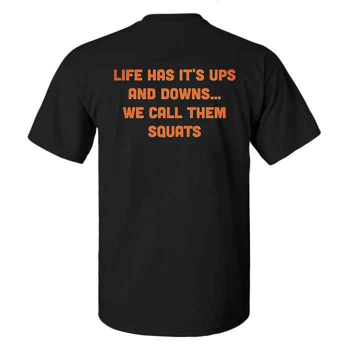 Life Has It's Ups And Downs Printed Men's T-shirt