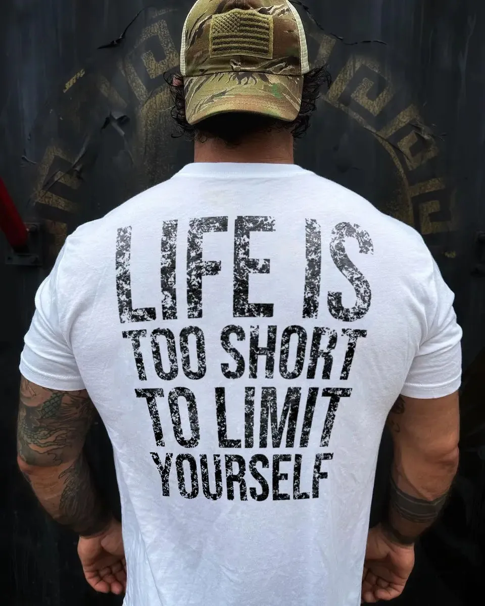 Life is too short to limit Print Men's T-shirt