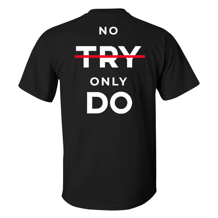 No Try Only Do Printed Men's T-shirt