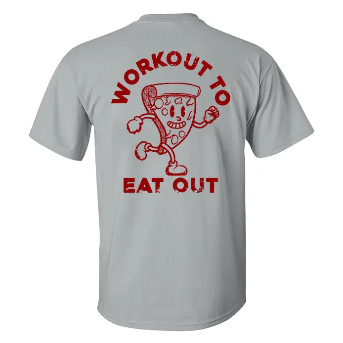 Workout To Eat Out Printed Men's T-shirt